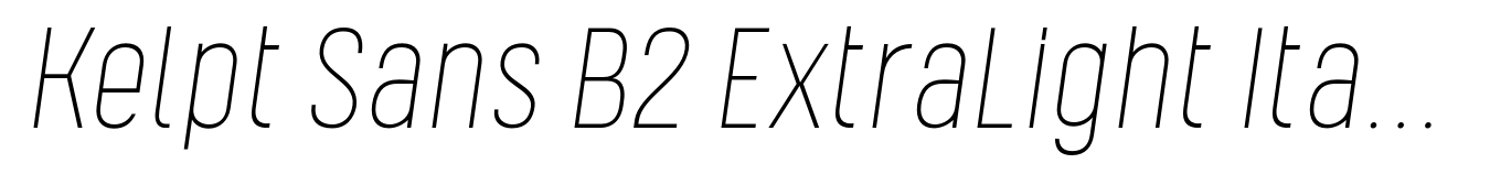 Kelpt Sans B2 ExtraLight Italic